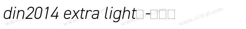 din2014 extra light字字体转换 din2014 extra light字字体转换